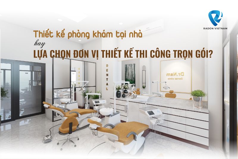 Thiết kế phòng khám tại nhà hay lựa chọn đơn vị thiết kế thi công trọn gói?