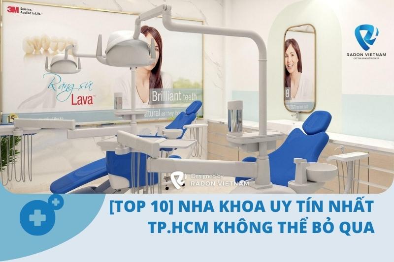Top 10 nha khoa uy tín nhất TP HCM