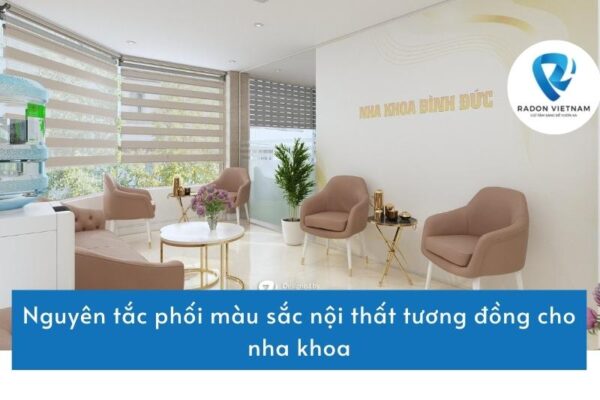 Nguyên tắc phối mắc sắc nội thất tương đồng cho nha khoa