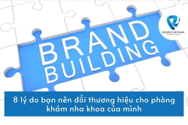 8 Lý do bạn nên đổi thương hiệu cho phòng khám nha khoa của mình