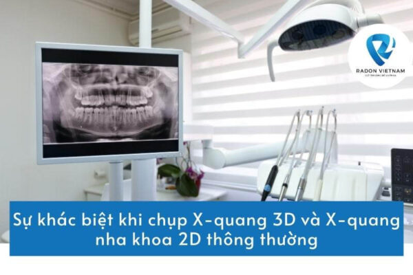 Sự khác biệt khi chụp X-quang 3D và X-quang nha khoa 2D thông thường