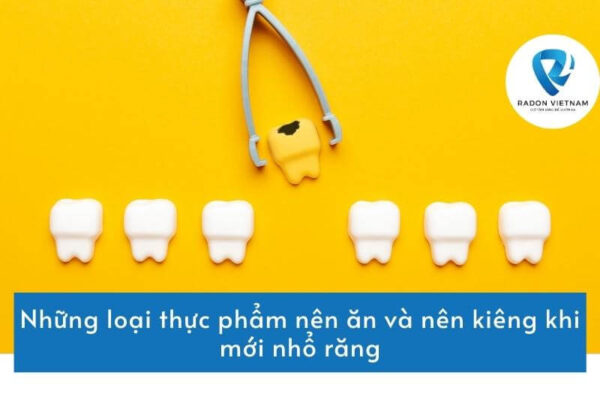 Những loại thực phẩm nên ăn và nên kiêng khi mới nhổ răng
