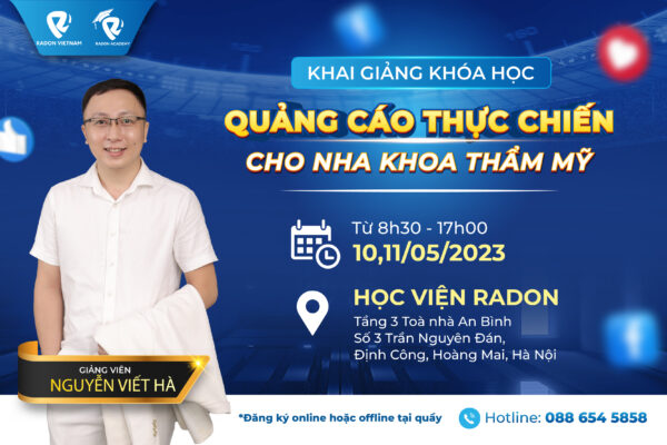 [Thông báo] Khai giảng "Khoá học quảng cáo thực chiến cho Nha khoa - Thẩm mỹ"