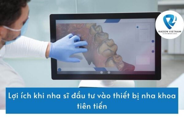 Lợi ích khi nha sĩ đầu tư vào thiết bị nha khoa tiên tiến