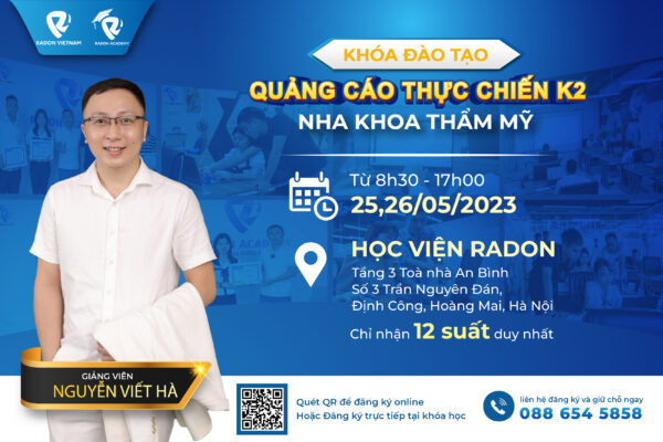 Khóa học quảng cáo thực chiến cho Nha khoa - Thẩm mỹ K2