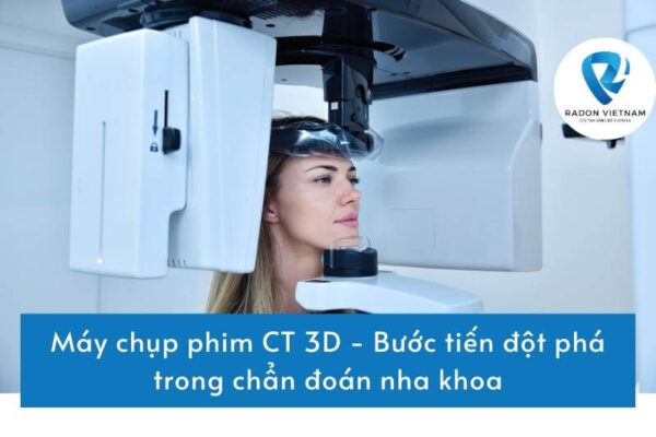 Máy chụp phim CT 3D - Bước tiến đột phá trong chẩn đoán nha khoa