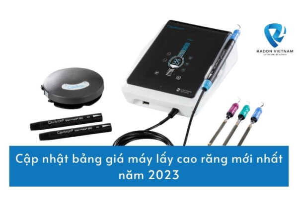 Cập nhật bảng giá máy lấy cao răng mới nhất năm 2023