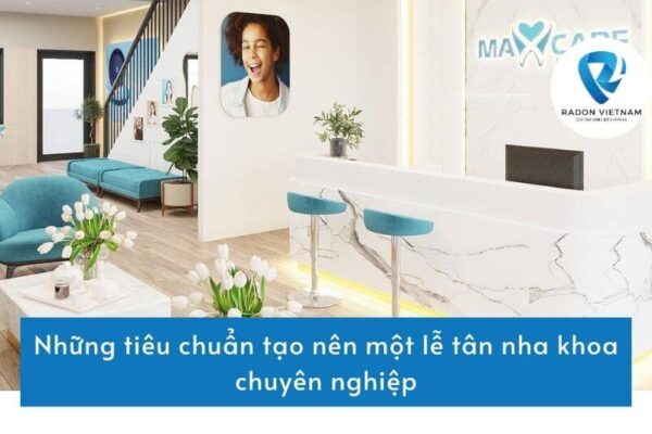 Những tiêu chuẩn tạo nên một lễ tân nha khoa chuyên nghiệp