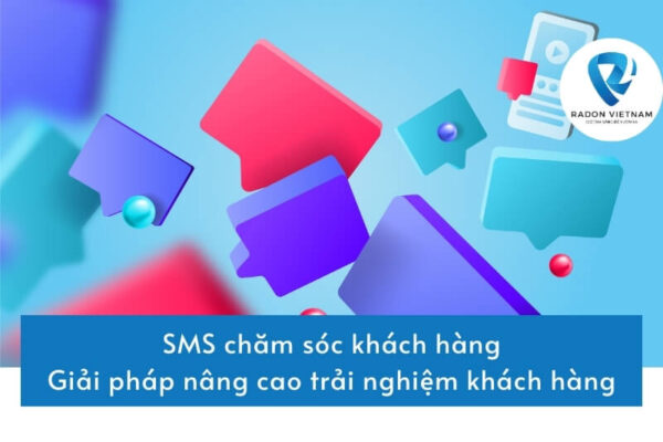 SMS chăm sóc khách hàng - Giải pháp nâng cao trải nghiệm khách hàng