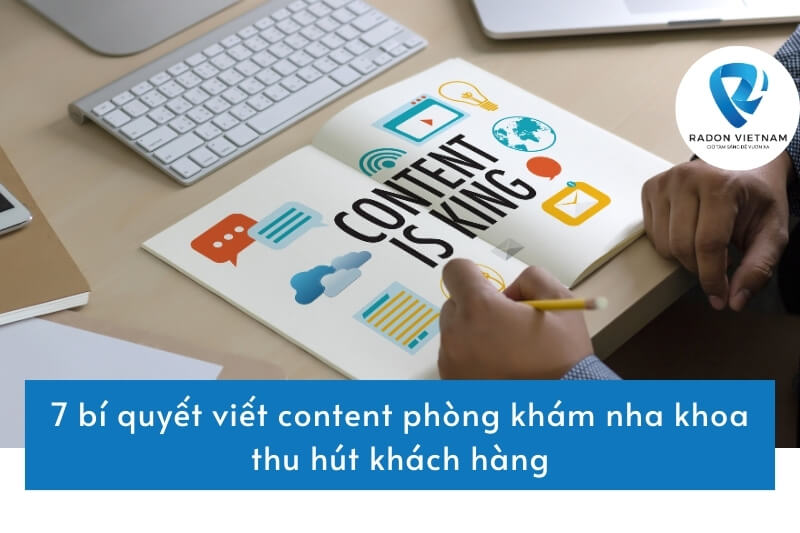 7 bí quyết viết content phòng khám nha khoa thu hút khách hàng