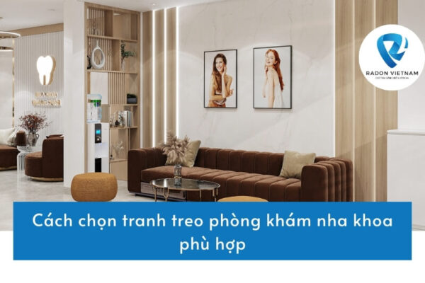 Cách chọn tranh treo phòng khám nha khoa phù hợp