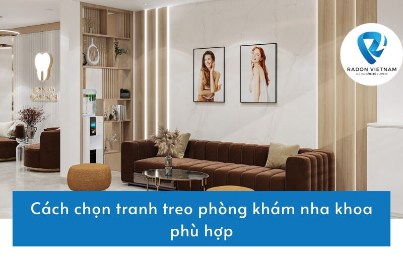 Cách chọn tranh treo phòng khám nha khoa phù hợp
