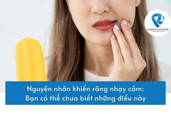 Nguyên nhân khiến răng nhạy cảm: Bạn có thể chưa biết những điều này