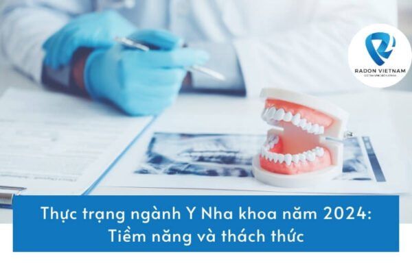 Thực trạng ngành Y Nha khoa năm 2024: Tiềm năng và thách thức