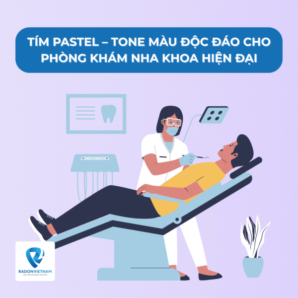 Tone tím pastel - sự độc đáo trong thiết kế phòng khám nha khoa hiện đại