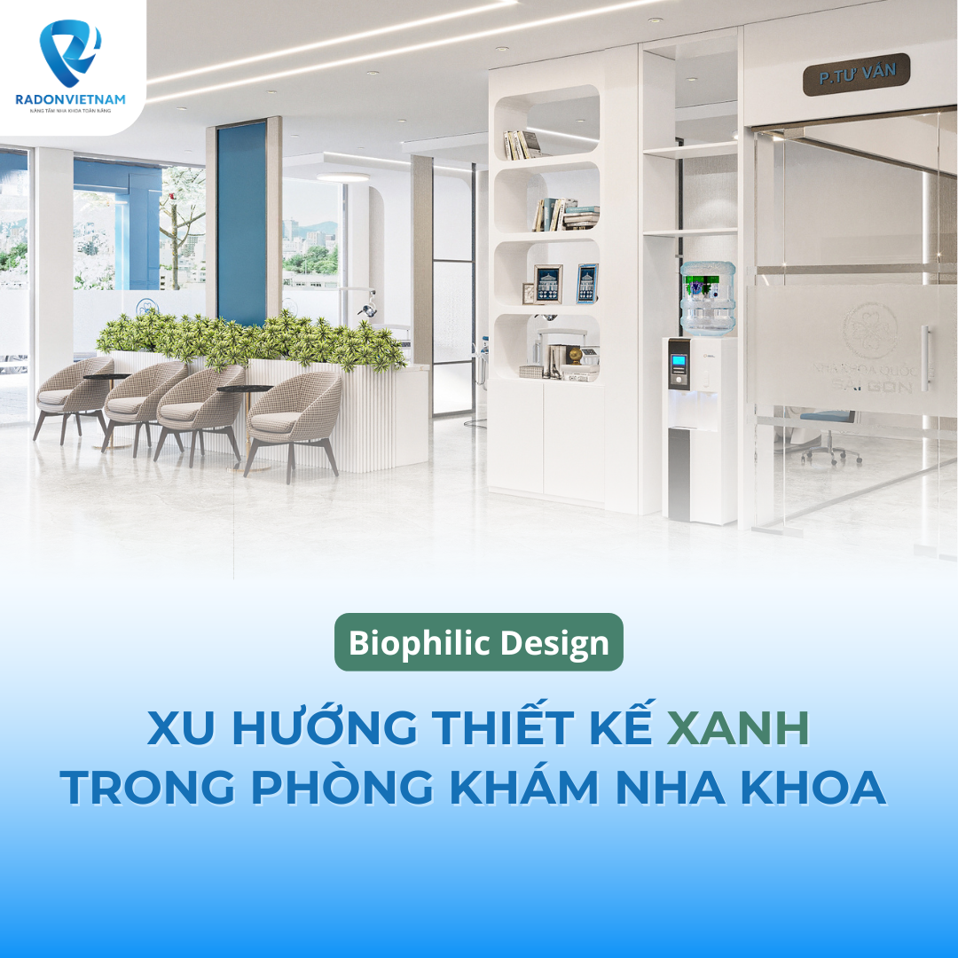 Xu hướng thiết kế xanh trong phòng khám nha khoa