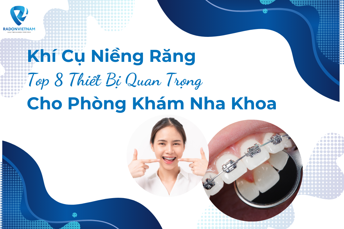 Top 8 khí cụ niềng răng quan trọng