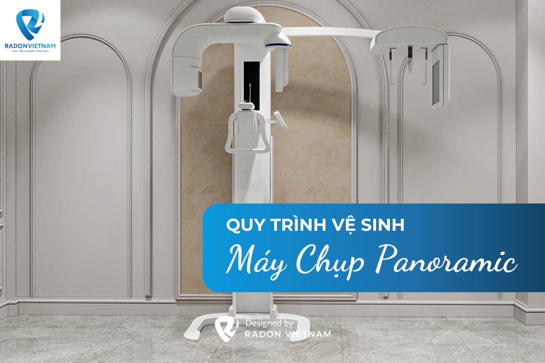 Quy trình vệ sinh Máy Chụp Panoramic