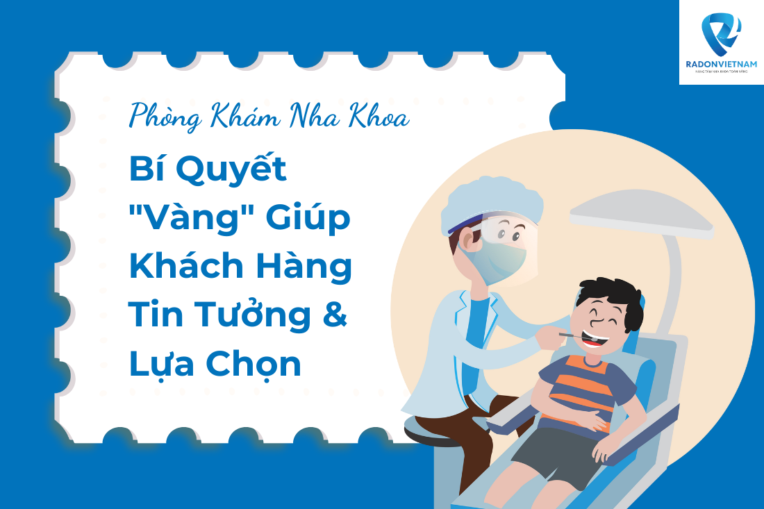 Bí quyết khách hàng lựa chọn nha khoa