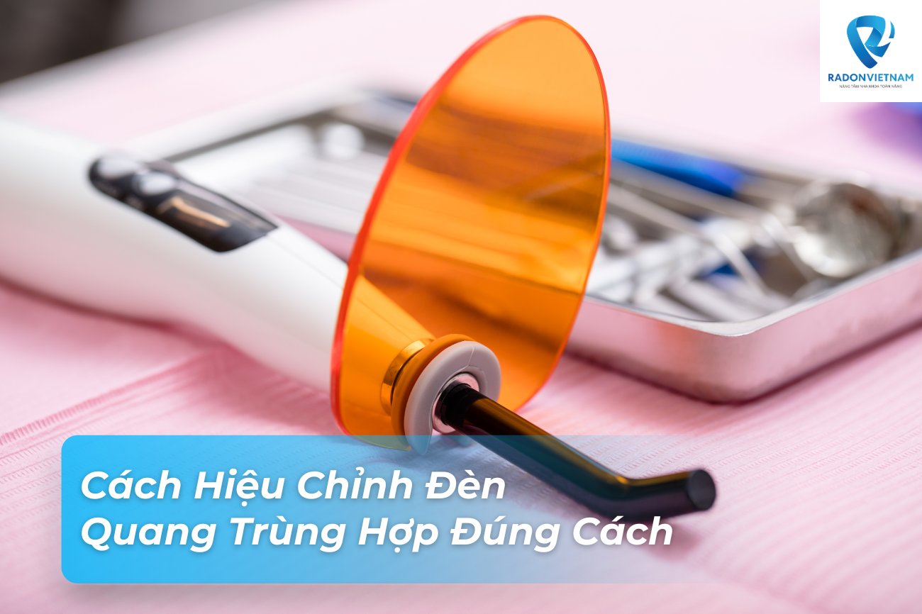 Hiệu chỉnh đèn quang trùng hợp