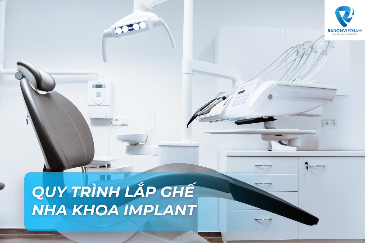 Quy trình lắp đặt ghế nha khoa Implant